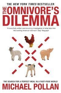 Omnivores dilemma the - dilemma:,
